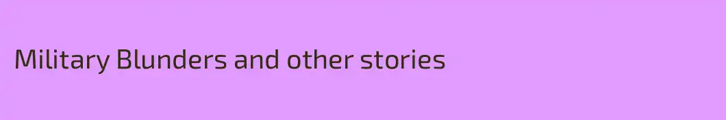 Military Blunders and other stories
